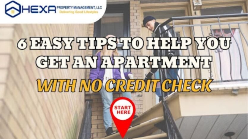 6 Easy Tips to Help You Get an Apartment With No Credit Check
