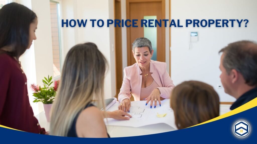 A Comprehensive Guide on How to Price Rental Property