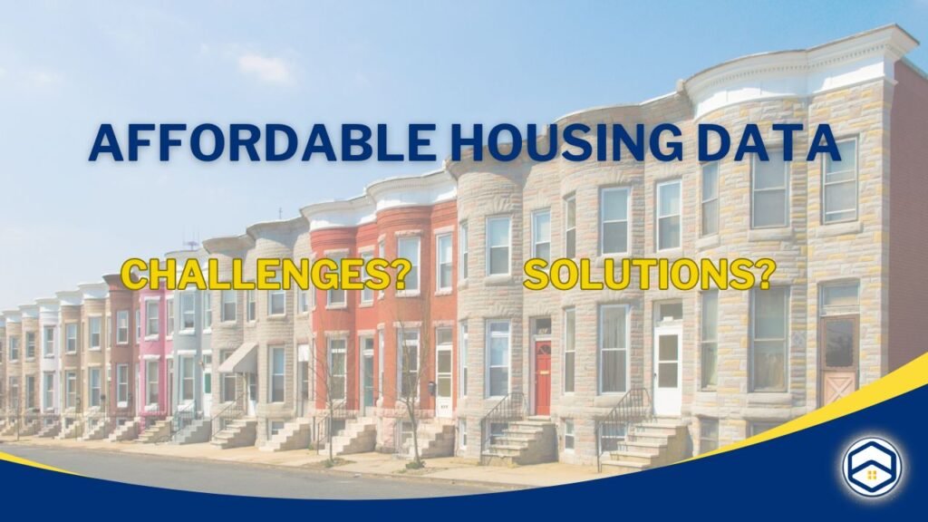 Challenges and Solutions in Affordable Housing Data