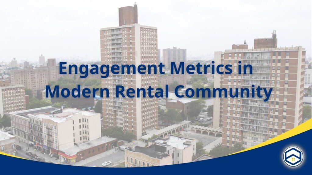 The Role of Engagement Metrics in Modern Rental Community